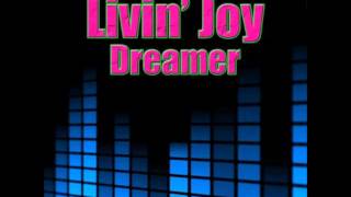 Livin Joy  Dreamer Perfect Reflection remix [upl. by Verla335]