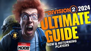 The Division 2 2024 Best Guide Ever Beginners amp Returning Players • Tips amp Tricks • Part 1 [upl. by Laurent515]