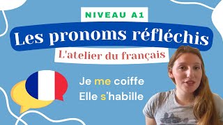 Les verbes pronominaux et les pronoms réfléchis  Leçon de français Niveau A1  Cours de grammaire [upl. by Einahpad]