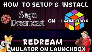 How To Setup amp Install Redream Sega Dreamcast Emulator on Launchbox  DonellHD [upl. by Claresta]