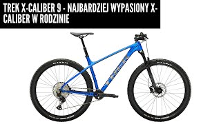 Trek XCaliber 9  najbardziej wypasiony XCaliber w rodzinie a nie ma [upl. by Guy]