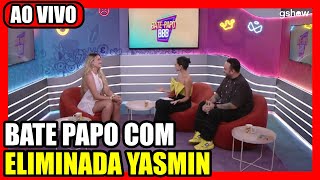 🔴 BBB 24 BATE PAPO COM ELIMINADO AO VIVO AGORA  ASSISTIR YASMIN BATE PAPO AO VIVO BBB24 COMPLETO [upl. by Pellikka]