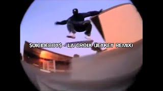 UICIDEBOY  LA CROIX JeyKey Remix [upl. by Cawley]