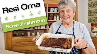 Resi Oma kocht  Schweinsbraten [upl. by Ramses]