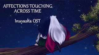 Inuyasha OST  Affections Touching Across Time cover by Ele Music [upl. by Cyndy265]