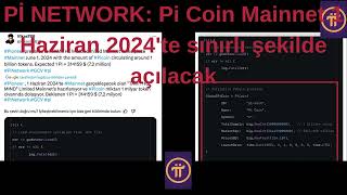 Pİ NETWORK Pi Coin Mainnet 1 Haziran 2024te sınırlı şekilde açılacak [upl. by Edette]