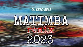 Matimba remix 2023 rabodayDJ KEZO BEAT [upl. by Vareck27]