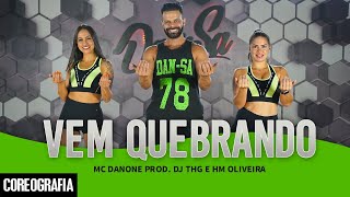 VEM QUEBRANDO  MC Danone Prod Dj THG e HM Oliveira  DanSa  Daniel Saboya Coreografia [upl. by Mun]