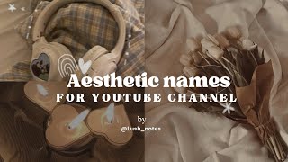 Aesthetic names for YouTube channelsthat aint taken for 2024 cozy aesthetic names🌙🤎🍄 [upl. by Eelarual]