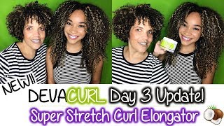 DevaCurl Day 3 Update  Super Stretch Coconut Curl Elongator [upl. by Mckinney116]