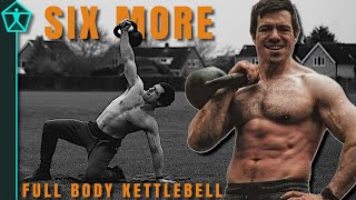 6 More Kettlebell Moves For TOTAL Body Fitness  Build USEFUL Strength [upl. by Attelrahs636]