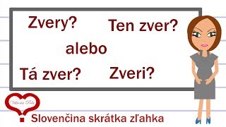 Pravopis podstatného mena zver Zvery alebo zveri Podstatné mená Slovenský jazyk [upl. by Nnyrat]