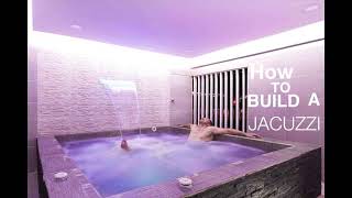 How to build a Jacuzzi [upl. by Douville]