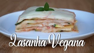 LASANHA VEGANA com queijo vegetal caseiro [upl. by Hoffman]