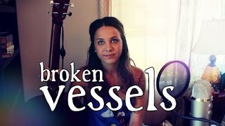 Broken Vessels  Hillsong Worship cover by Isabeau [upl. by Enautna]