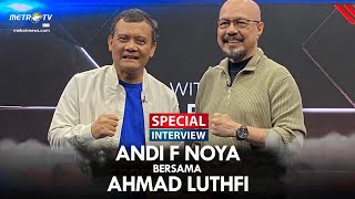 SPECIAL INTERVIEW  ANDY F NOYA BERSAMA AHMAD LUTHFI [upl. by Melamie]