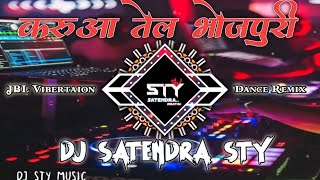 Karuwa Tel  Dj Bhojpuri JBL Vibertaion Remix  Dj AbY AbhaY  Bhojpuri Remix SonG 2024 Trending [upl. by Meekahs964]