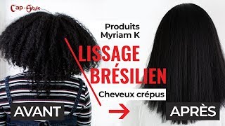 Lissage brésilien cheveux crépus  Produits Myriam K réalisé par CapStyle [upl. by Tterrej]