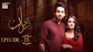 Qurban Episode 15  Bilal Abbas  Iqra Aziz  ARY Digital [upl. by Adikam820]