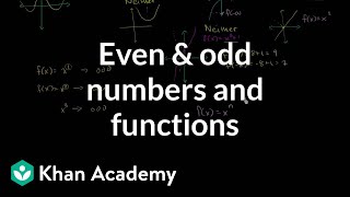 Connection between even and odd numbers and functions  Algebra II  Khan Academy [upl. by Betteann286]