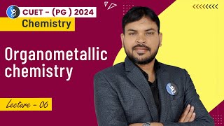 Organometallic Chemistry  Inorganic Chemistry by Suresh Sir  CUET PG Chemistry 2024  L6  IFAS [upl. by Scutt]