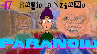 RadioAnziano EPISODIO47  Paranoid [upl. by Hays252]