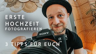 Hochzeitsfotografie 3 Tipps  Die erste Hochzeit fotografieren [upl. by Reinke]