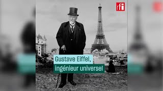 Gustave Eiffel ingénieur universel • RFI [upl. by Alyaj]