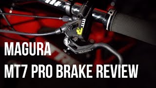 Magura MT7 Pro Brake Review [upl. by Andryc]