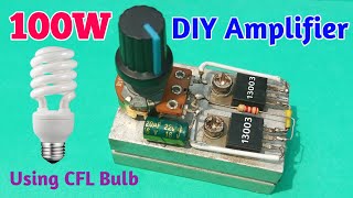 Powerful Amplifier Made With Old CFL Bulb Using 13003B Two Transistor [upl. by Ardnued]