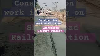 Shikohabad Station Etawah junction Construction work is going on youtube youtubeshorts shorts [upl. by Bluefield]