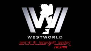 Westworld Theme Soularflair remix [upl. by Rimidalv]