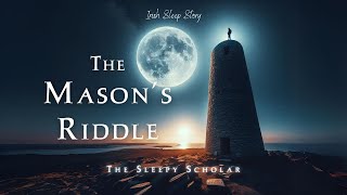 The Masons Riddle A Tale of Wits and A Legacy of Stone folklore sleepstory [upl. by Sophy]