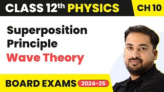 Superposition Principle  Wave Optics  Class 12 Physics Ch 10  CBSEJEENEET [upl. by Merell]