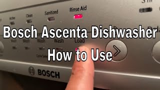 Bosch Ascenta Dishwasher  How to Use [upl. by Kleinstein]