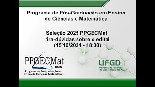 Seleção 2025 PPGECMat tiradúvidas sobre o edital [upl. by Dammahum799]