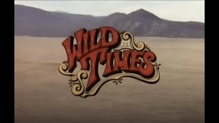 Wild Times 1980 TV Miniseries Part II Sam Elliott Ben Johnson Bruce Boxleitner Buck Taylor [upl. by Cirenoj]