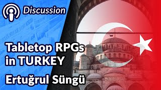 Tabletop RPGs in Turkey  Ertuğrul Süngü [upl. by Nosrettap]