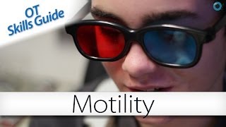 OT skills guide Motility [upl. by Atisusej]