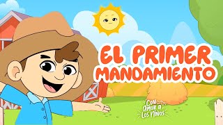 El Primer Mandamiento 📖 Canciones Para Niños 🤩💞 [upl. by Hilary]