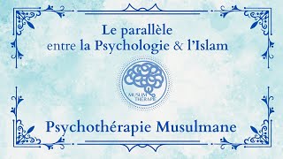 052 Le parallèle entre la psychologie amp lislam [upl. by Nyltak925]