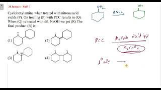 Cyclohexylamine when treated with nitrous acid yields P On treating P with PCC results in Q [upl. by Eseilana145]