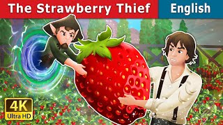 The Strawberry Thief  Stories for Teenagers  EnglishFairyTales [upl. by Nomad595]