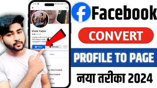 Facebook Profile Ko Page Me Kaise Convert Kare  How To Convert Facebook Profile To Page  2024 [upl. by Latsryc480]