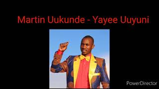 Martin Uukunde  Yayee Uuyuni Audio [upl. by Sloan]