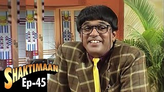 Shaktimaan शक्तिमान  Full Episode 45  Kids Hindi Tv Series [upl. by Sobmalarah242]