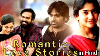 Top 5 South Love Story Movies in Hindi  Best Romantic Love Story Movies [upl. by Yltneb]