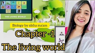 class 11 biology II chapter 1 II Part 1 II The living world 🌎II biology ncert livingworld [upl. by Helbon]