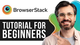 BrowserStack Tutorial for Beginners  StepbyStep Guide to CrossBrowser Testing 2024 [upl. by Nosnhoj]