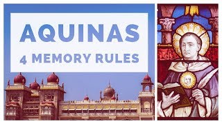 Aquinas 4 Rules to Improve Your Memory [upl. by Stubbs]